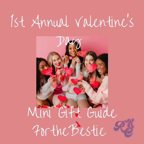 1st Annual Valentine’s Day Mini Gift Guide For The Bestie - Rebel K Collective