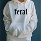 Feral Graphic Hoodie
